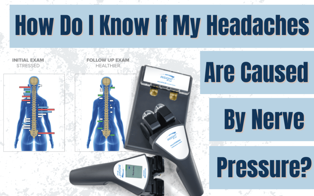 How Do I Know if My Headaches are Caused by Nerve Pressure?